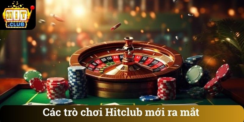 Cac tro choi Hitclub moi ra mat Các trò chơi Hitclub mới ra mắt