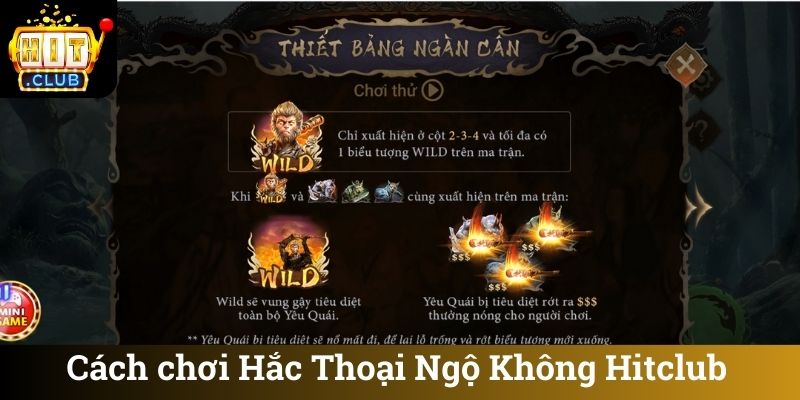 Cách chơi Hắc Thoại Ngộ Không Hitclub