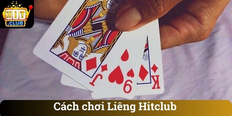 Cách chơi Liêng Hitclub