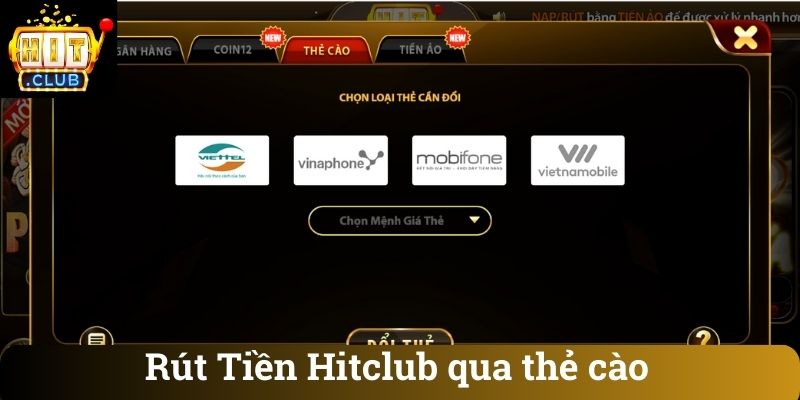 Rut Tien Hitclub qua the cao Rút Tiền Hitclub qua thẻ cào