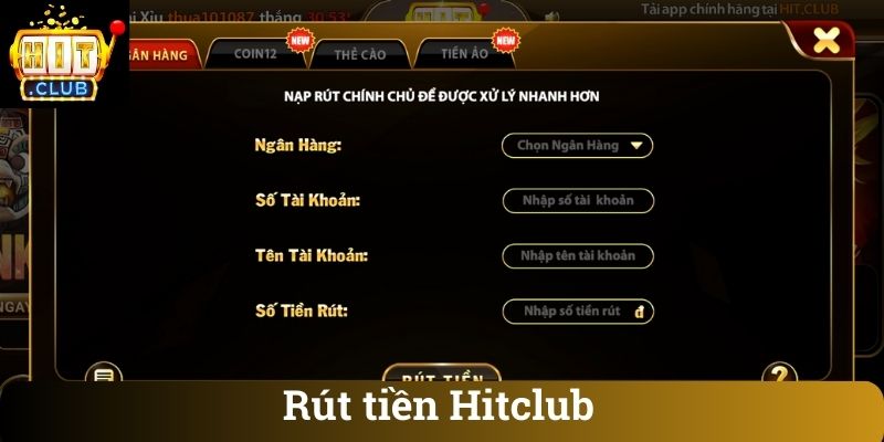 Hướng dẫn rút tiền tại Hitclub về ngân hàng